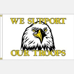 We Support Our Troops Eagle Flag